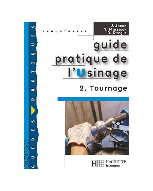 Guide pratique de l'usinage, 2 Tournage - Livre élève - Ed.2006