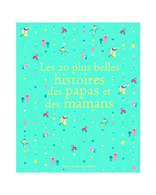 Livre Les 20 Plus Belles Histoires Des Papas Et Des Mamans