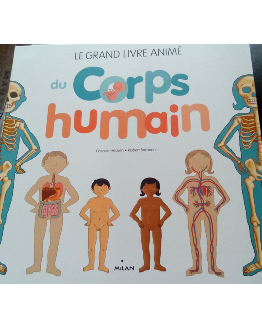 Le grand livre animé du corps humain