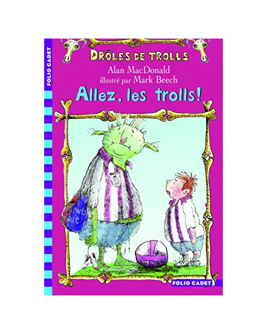 Livre Drôles De Trolls, 1 : Allez, Les Trolls !