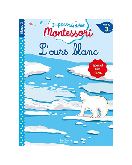 L'ours blanc niveau 3 - J'apprends à lire Montessori