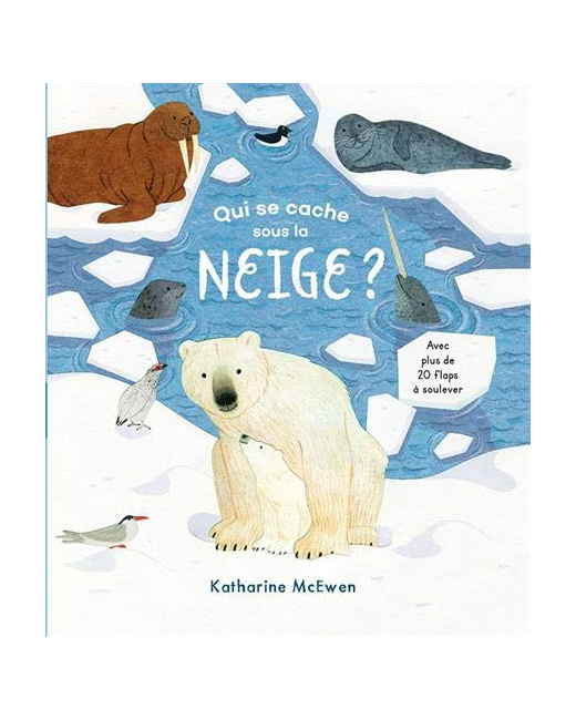 Livre Qui Se Cache Sous La Neige ?