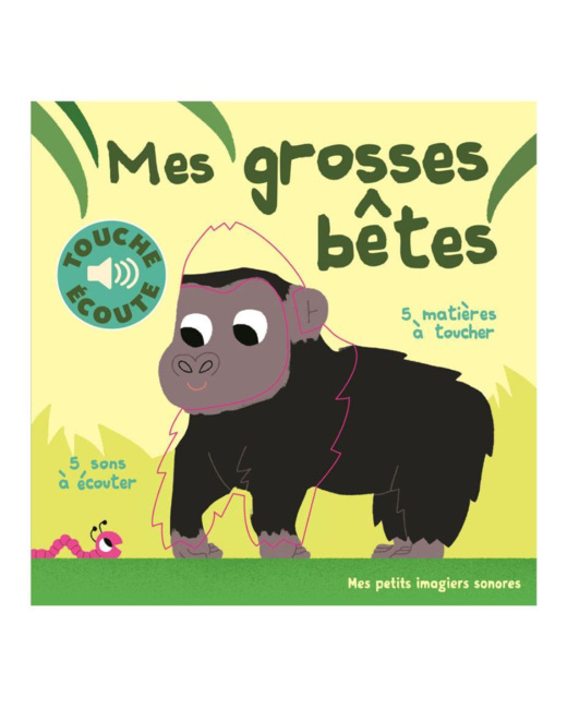 Livre sonore Mes grosses bêtes Touche et écoute