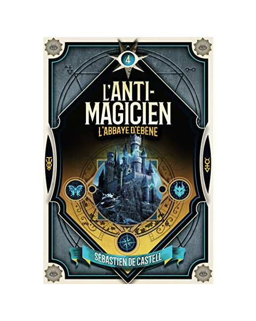 Livre L'Anti-Magicien - 4 L'Abbaye D'Ebene