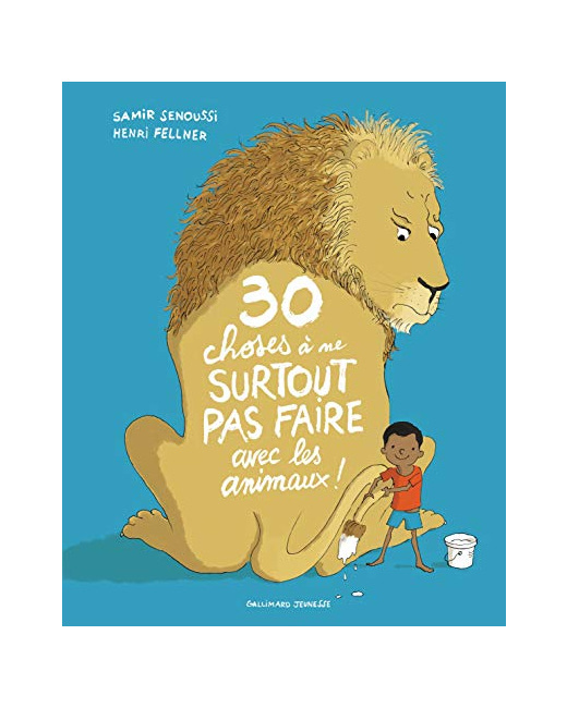 Livre 30 Choses A Ne Surtout Pas Faire Avec Les Animaux