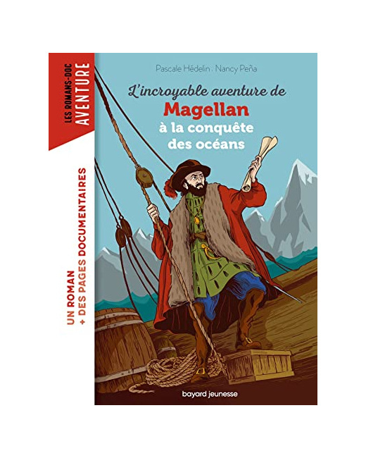 L'incroyable aventure de Magellan - à la conquête des océans