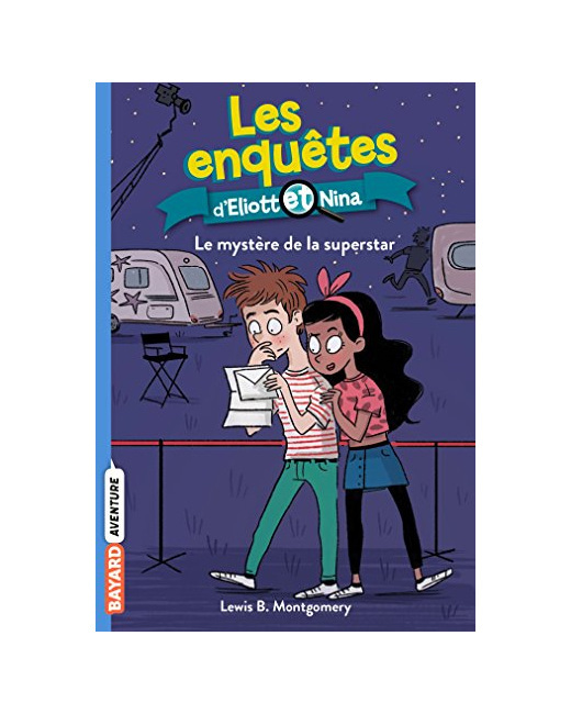 Les enquêtes d'Eliott et Nina - Tome 10 - Le mystère de la super star