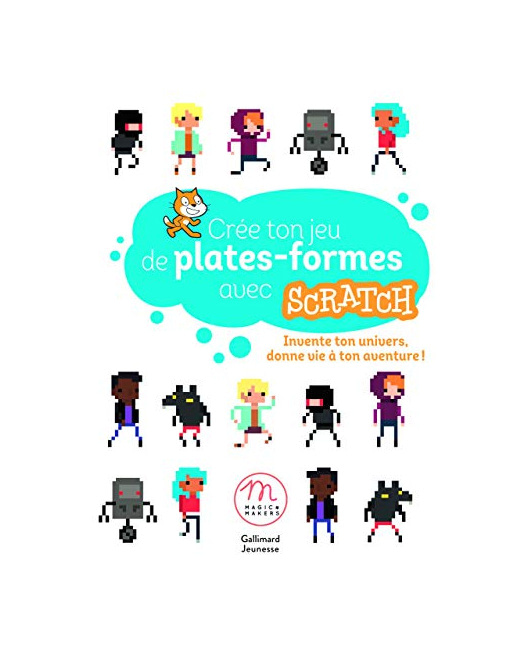 Livre Cree Ton Jeu De Plates-Formes Avec Scratch