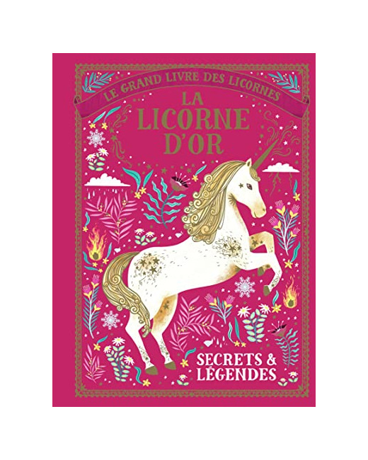 Livre Le Grand Livre Des Licornes - La Licorne D'Or