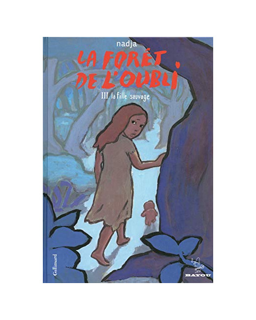 Livre La Forêt De L'Oubli (Tome 3-La Fille Sauvage)