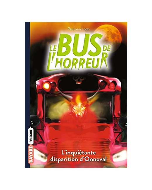 Le bus de l'horreur - Tome 07 - L'inquiétante disparition d'Onnoval
