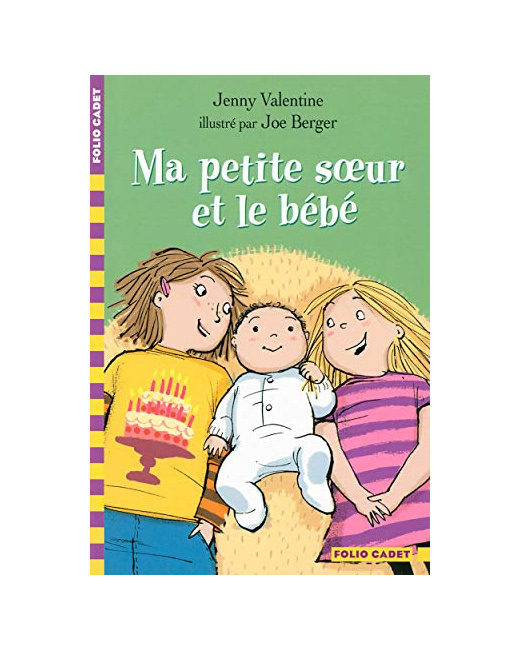 Livre Ma Petite Sœur Et Le Bébé - Folio Cadet - Dès 8 Ans