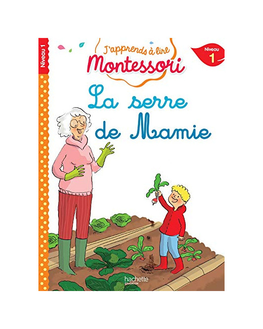 La serre de mamie, niveau 1 - J'apprends à lire Montessori