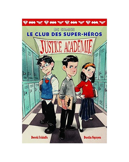 Livre Le Club Des Super-Héros, 1 : Justice Académie: Justice Académie