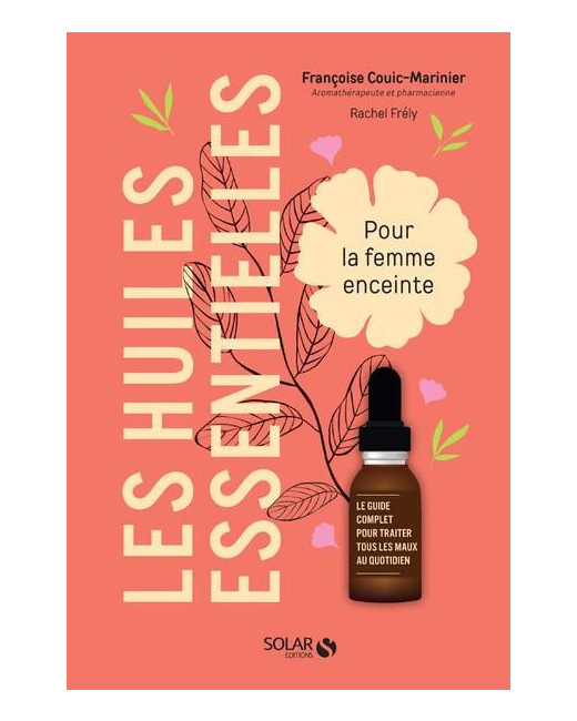 Livre Les huiles essentielles pour la femme enceinte