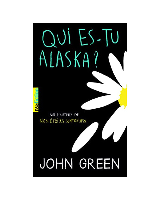 Livre Qui Es-Tu Alaska ?