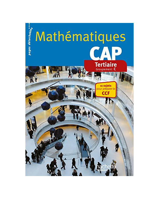 Mathématiques CAP Tertiaire - Livre élève consommable - Ed. 2014
