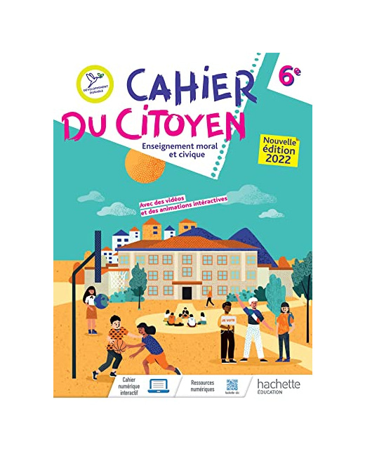 Cahier du citoyen Enseignement moral et civique 6e - Ed. 2022