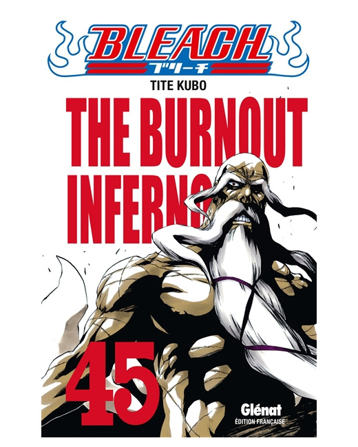 Bleach - Tome 45 - The burnout inferno