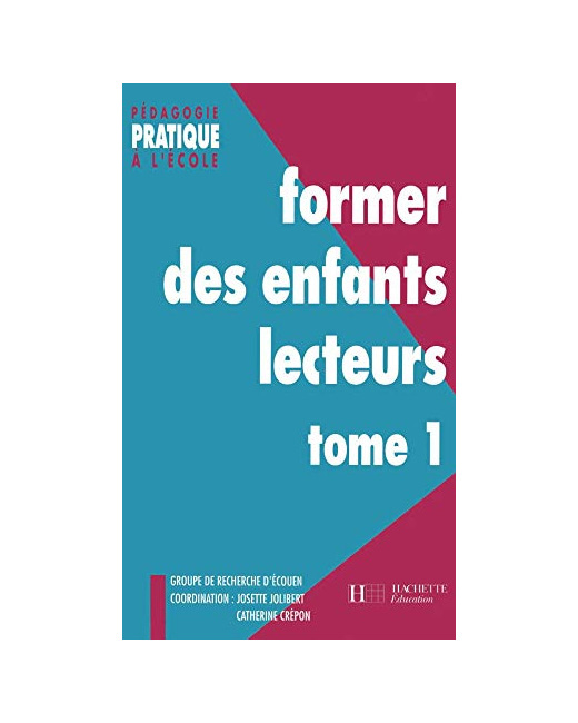 Former des enfants lecteurs Tome 1