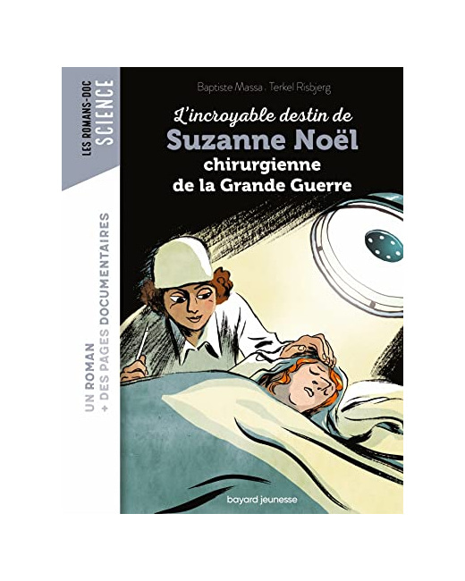L'incroyable destin de Suzanne Noël - chirurgienne de la Grande Guerre