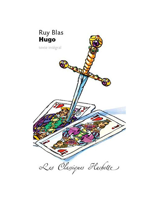 Classique Hachette - Ruy Blas, Victor Hugo