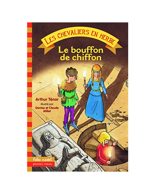 Livre Les Chevaliers En Herbe - I. Le Bouffon De Chiffon - Folio Cadet Premiers Romans - Dès 8 Ans