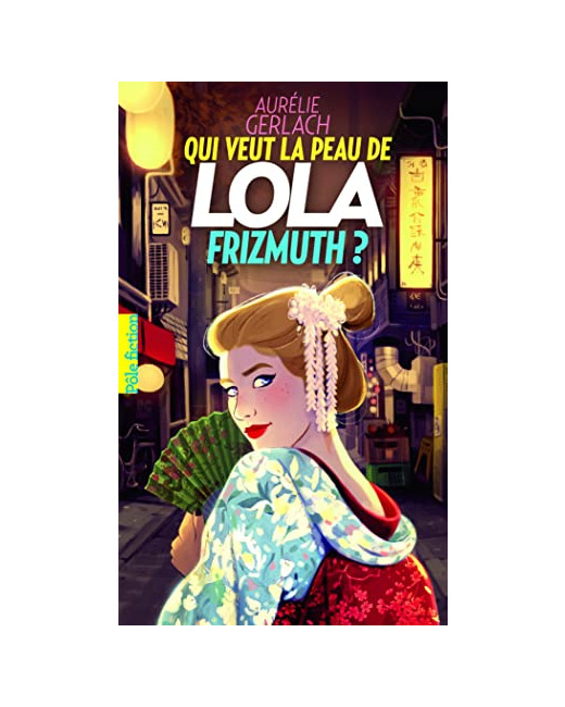 Livre Qui Veut La Peau De Lola Frizmuth ?