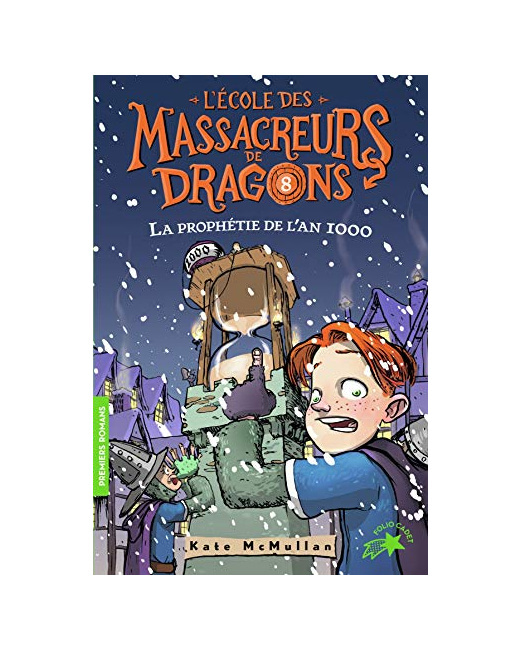 Livre L'Ecole Des Massacreurs De Dragons - 8 La Prophetie De L'An