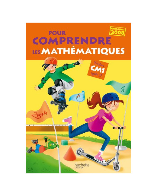 Pour comprendre les mathématiques CM1 - Fichier de l'élève - Ed.2011