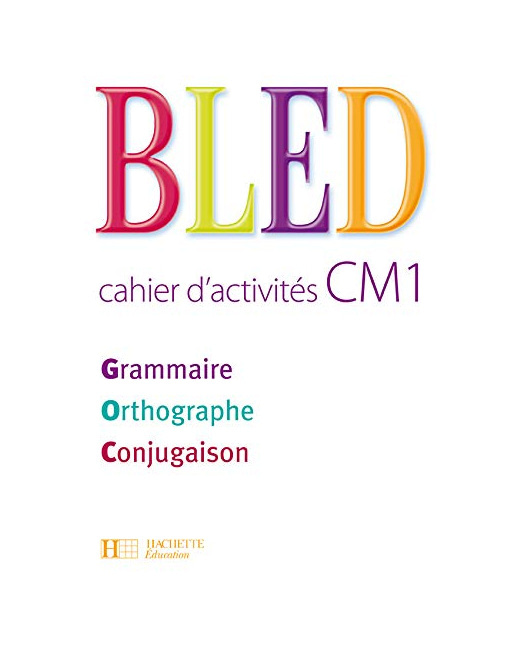 Bled CM1 - Cahier d'activités - Ed.2008