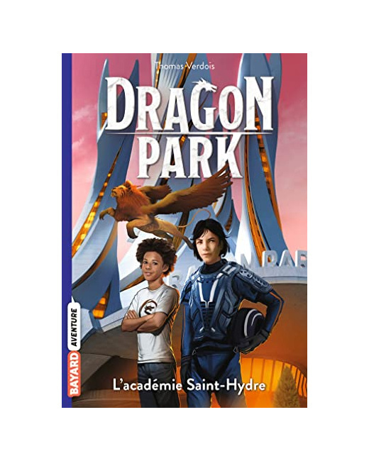Dragon Park - Tome 02 - L'académie Saint-Hydre