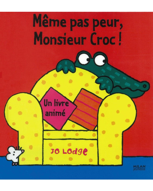 Même pas peur Monsieur Croc