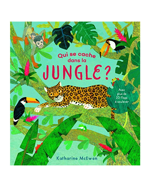 Livre Qui Se Cache Dans La Jungle ?