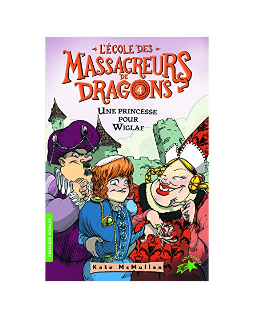 Livre L'Ecole Des Massacreurs De Dragons - 4 Une Princesse Pour Wi