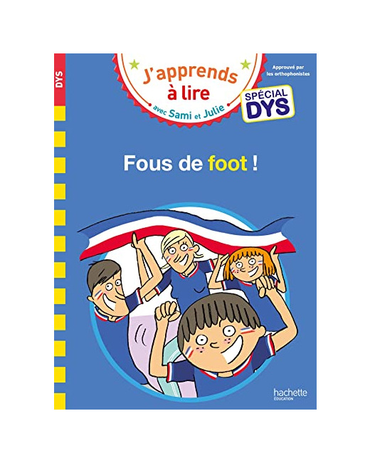 Sami et Julie - Spécial DYS (dyslexie) Fous de foot !