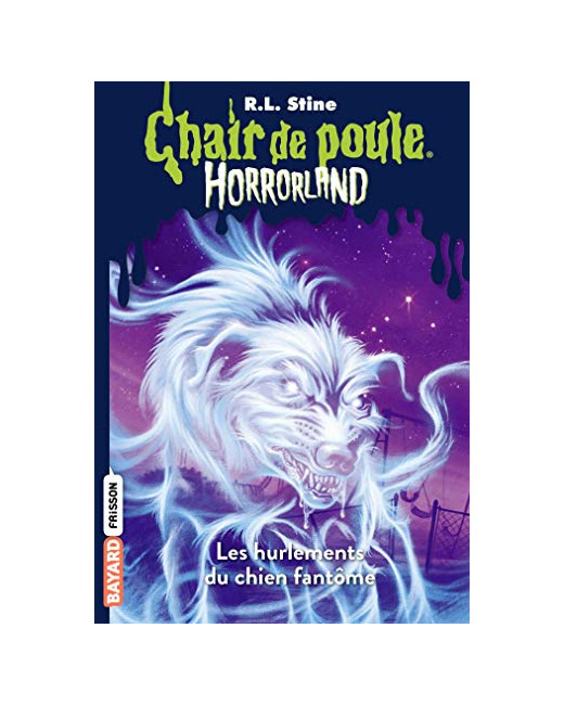 Horrorland - Tome 13 - Les hurlements du chien fantôme