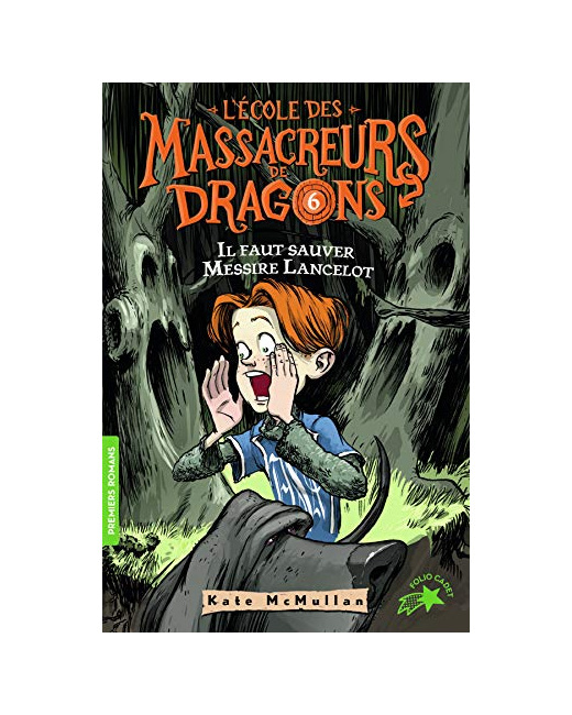 Livre L'Ecole Des Massacreurs De Dragons - 6 Il Faut Sauver Messir