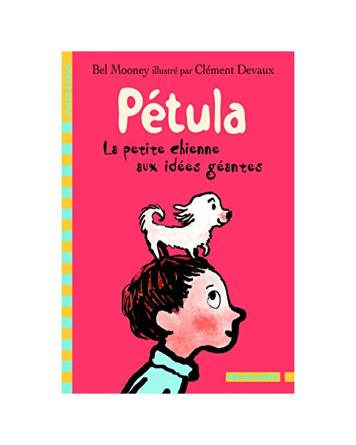 Livre Pétula, La Petite Chienne Aux Idées Géantes - Folio Cadet - Dès 7 Ans