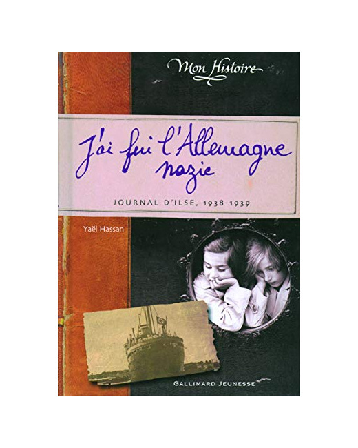 Livre J'Ai Fui L'Allemagne Nazie: Journal D'Ilse (1938-1939)