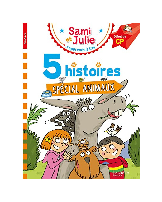Sami et Julie Début de CP - 5 histoires Spécial animaux