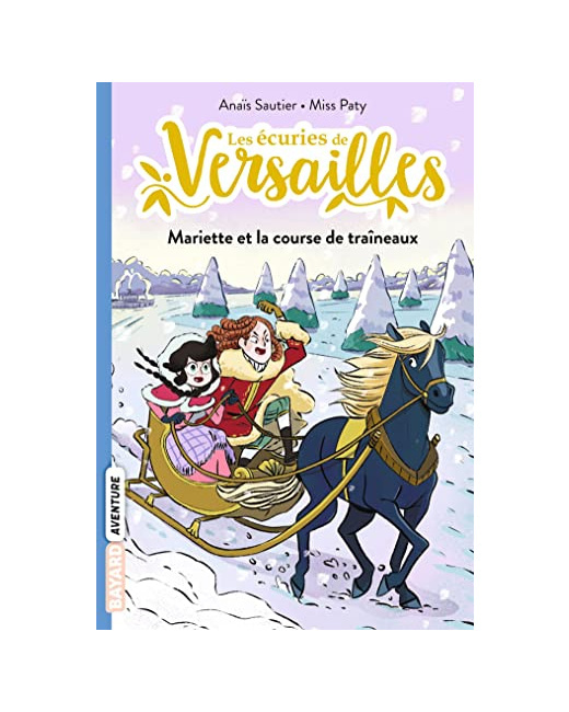 Les écuries de Versailles - Tome 05 - Mariette et la course de traineaux
