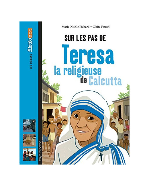 Sur les pas de Teresa, la religieuse de Calcutta