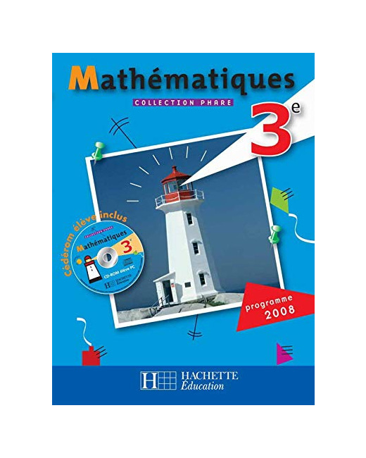 Phare Mathématiques 3e - Livre élève - Edition 2008