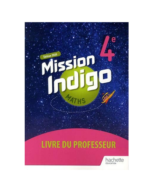 Mission Indigo mathématiques cycle 4 / 4ème - Livre du professeur - éd. 2020