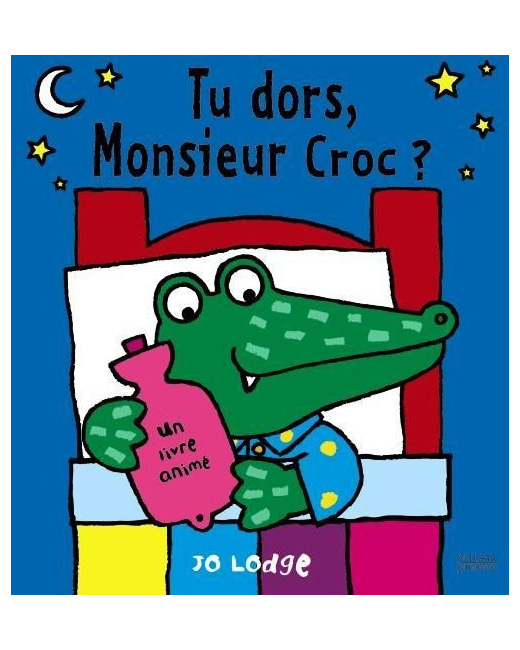Tu dors, Monsieur Croc ?