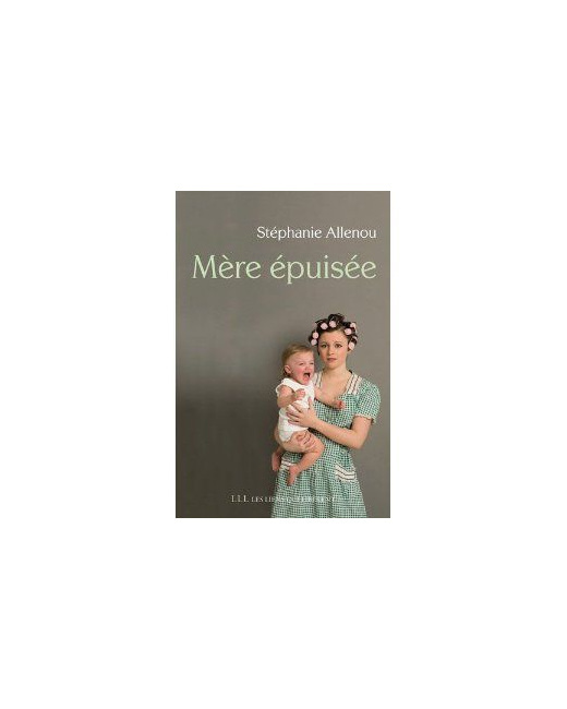 Livre Mère épuisée de Stéphanie Allenou