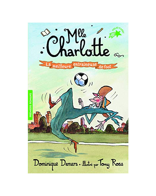 Livre Mlle Charlotte - 6 La Meilleure Entraineuse De Foot