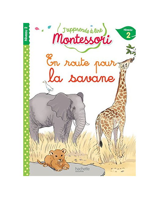 En route pour la savane, niveau 2 - J'apprends à lire Montessori