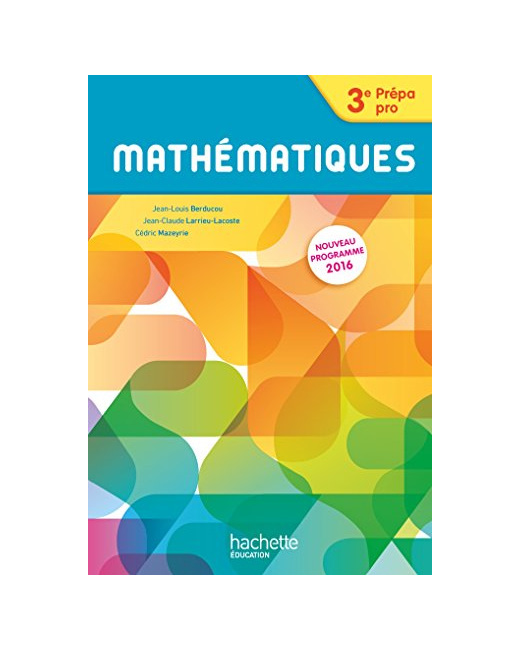 Mathématiques 3e Prépa-Pro - Livre élève - Nouveau programme 2016